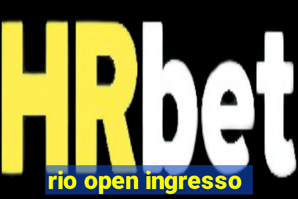 rio open ingresso